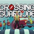 过街警卫游戏中文版（crossingguardjoe）